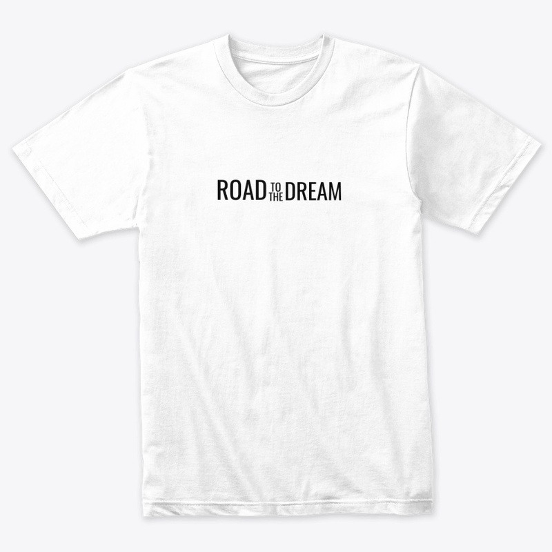 T-Shirt Road to the Dream.