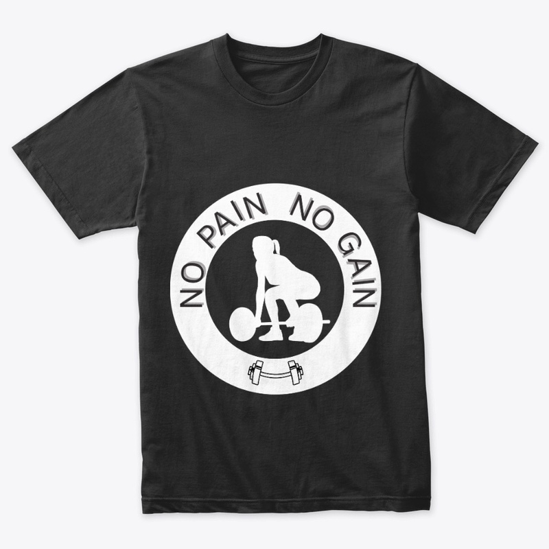 No Pain No Gain Shirt