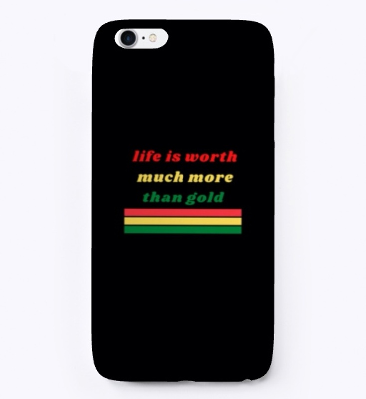 Life is Worth Much More Than Gold