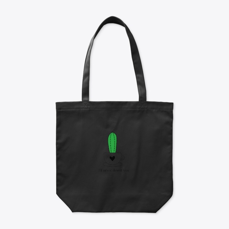I'll never Desert You Epic Cactus Design
