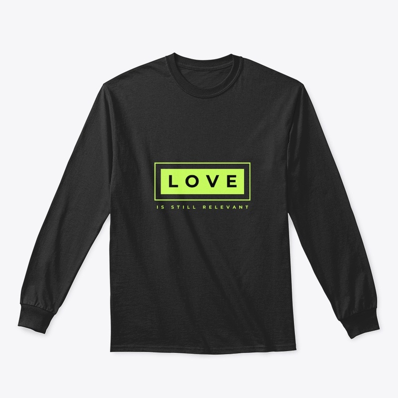 Love is Still Relevant