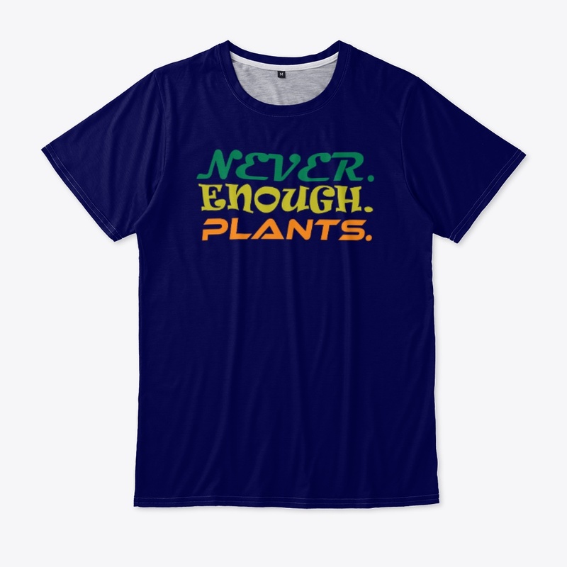 Plant Lover Shirt, Never Enough Plants