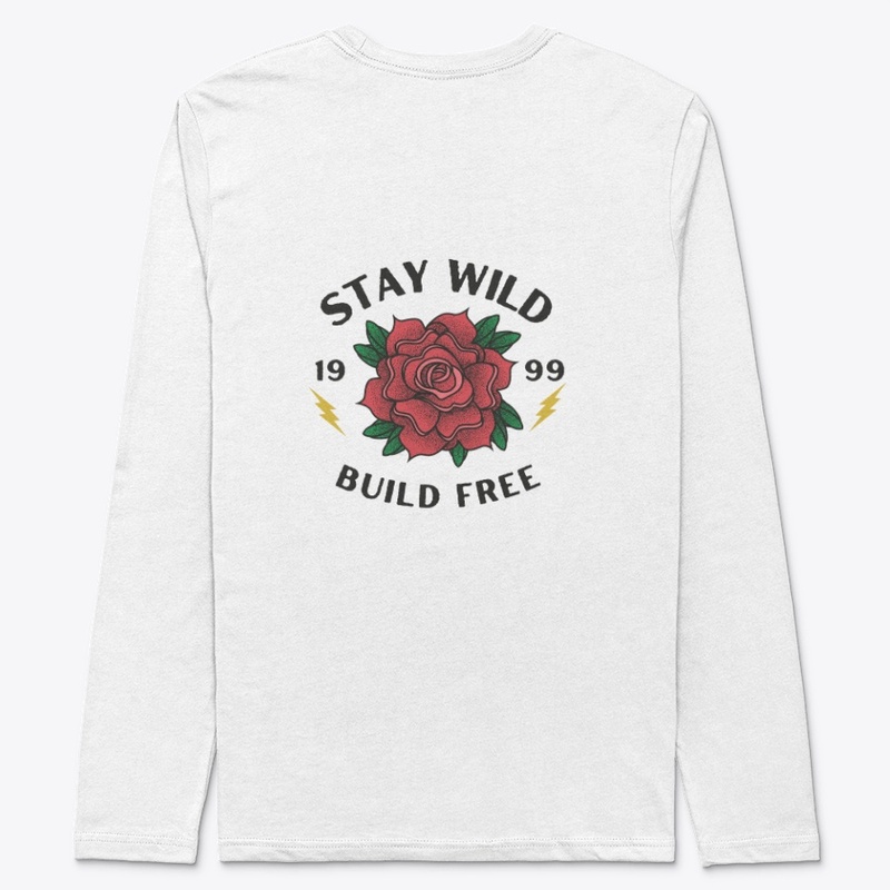 Stay Wild and Build Free