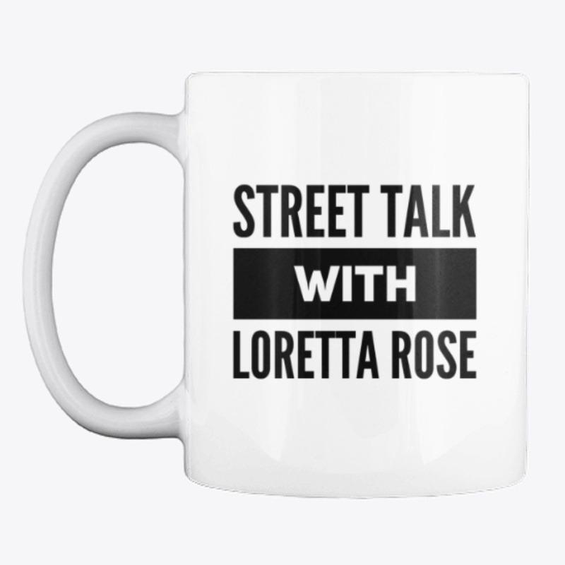Street Talk with Loretta Rose
