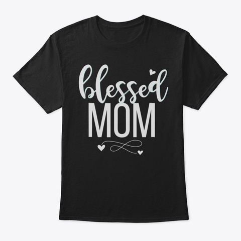 Blessed Mom Cute Heart Christian T Shirt Black T-Shirt Front