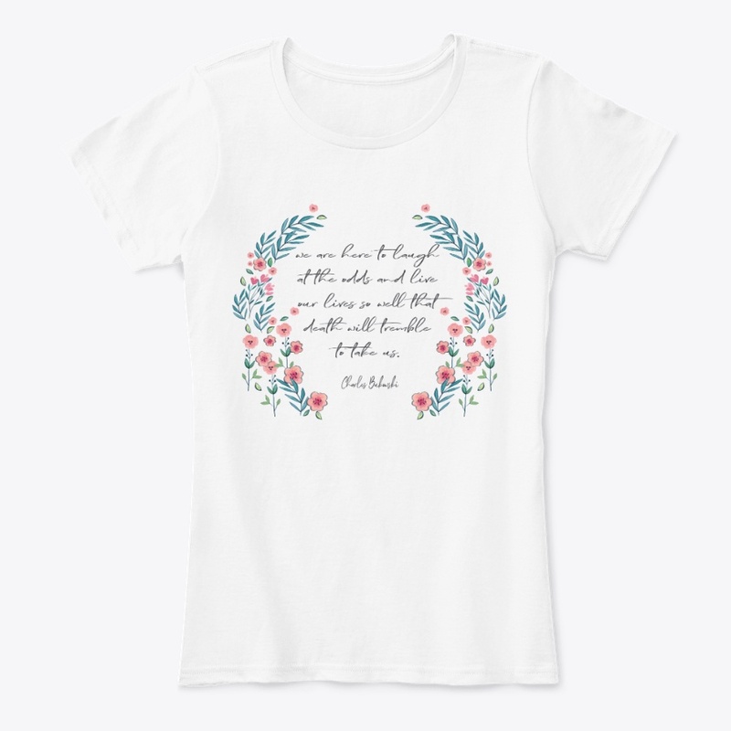 Here to live Tee for Her