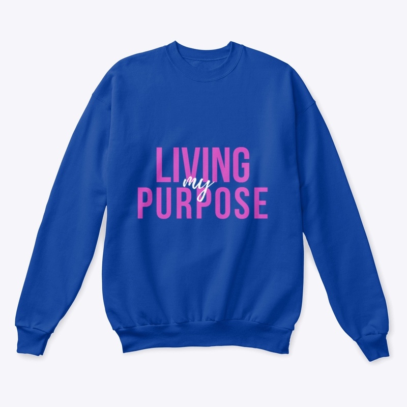Living My Purpose.