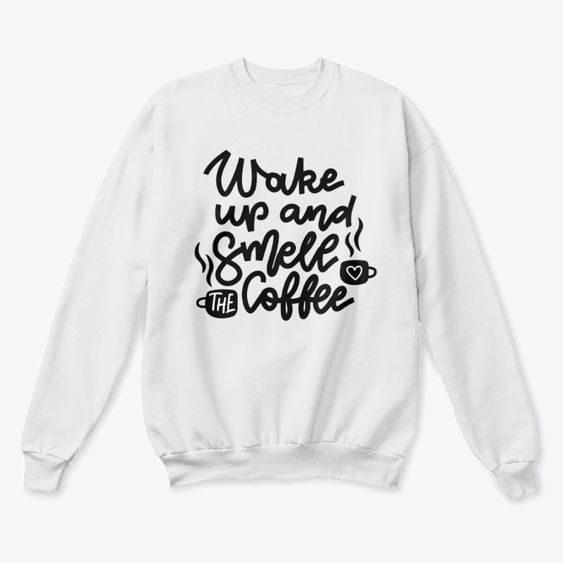 Wake up and Smell the Coffee