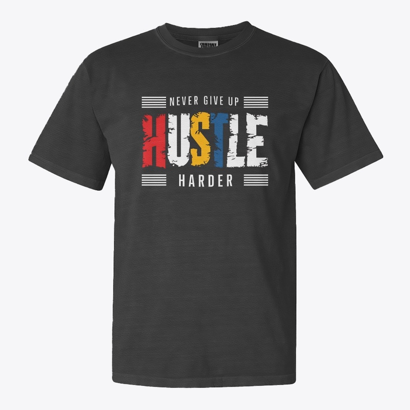 Hustle harder new t-shirt design 