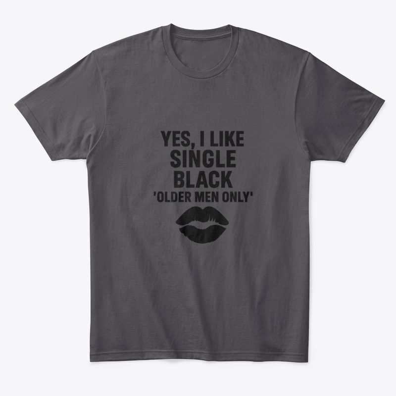 I LIKE SINGLE BLACK 'OLDER' MEN ONLY