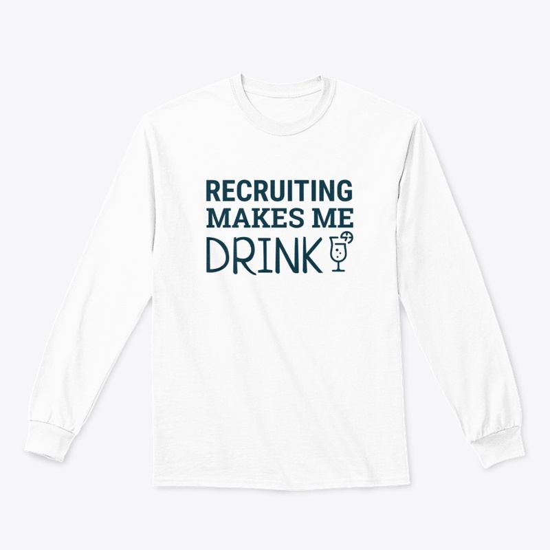 Recruiting Makes Me Drink Design