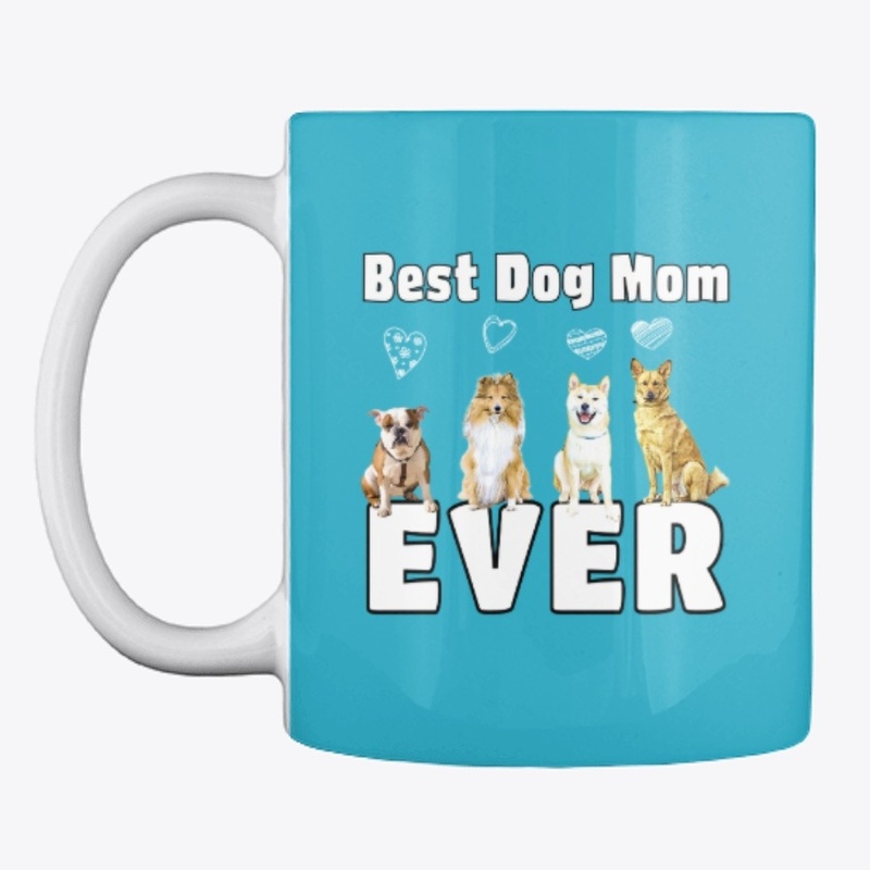 Best Dog Mom Ever