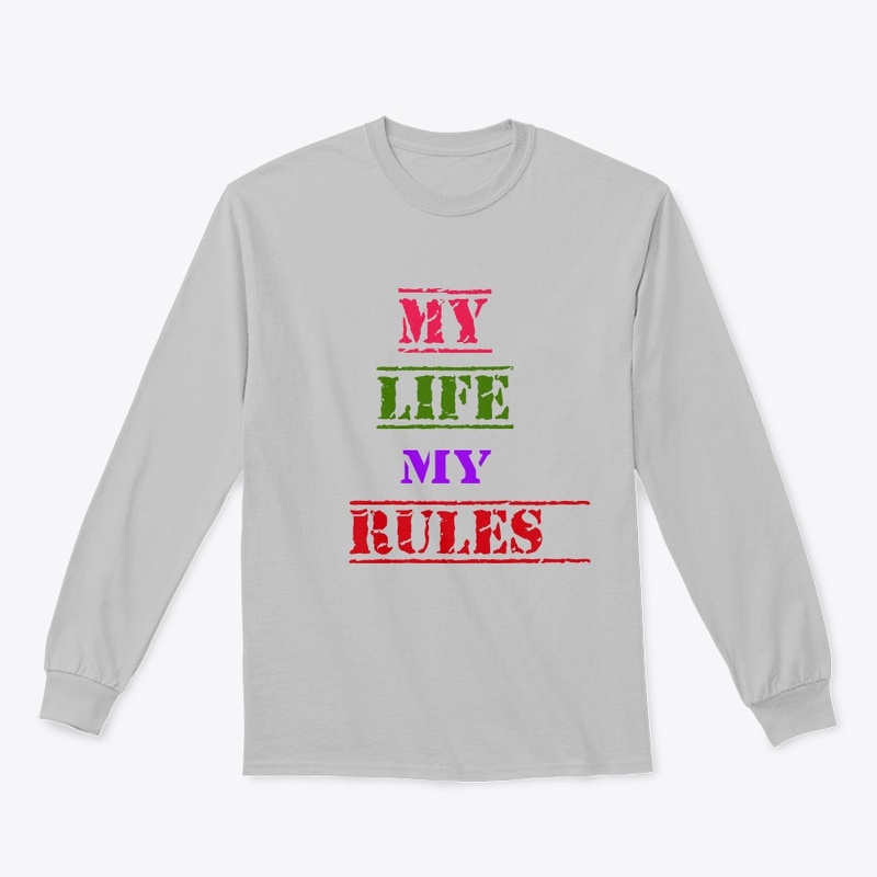 My Life My Rules T shirt 