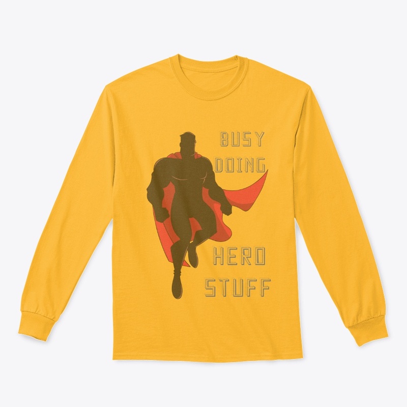 Busy Doing Hero Stuff