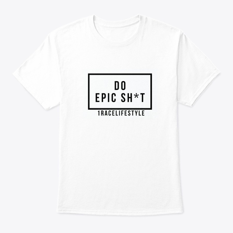 Do Epic Sh*t