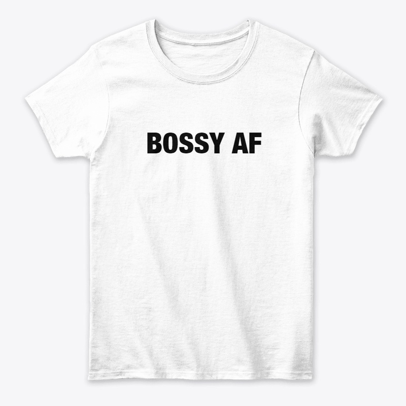Bossy AF