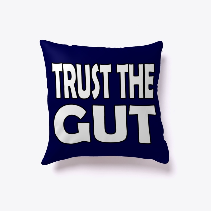 Trust The Gut