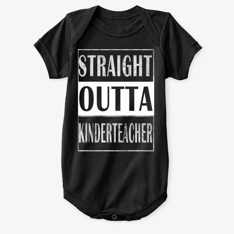 Straight Outta Kinderteacher Grade Shirt