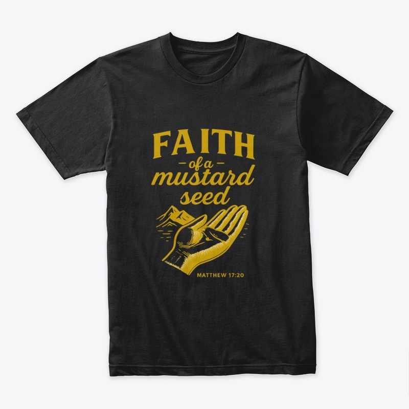 My Mustard Seed Faith Tee