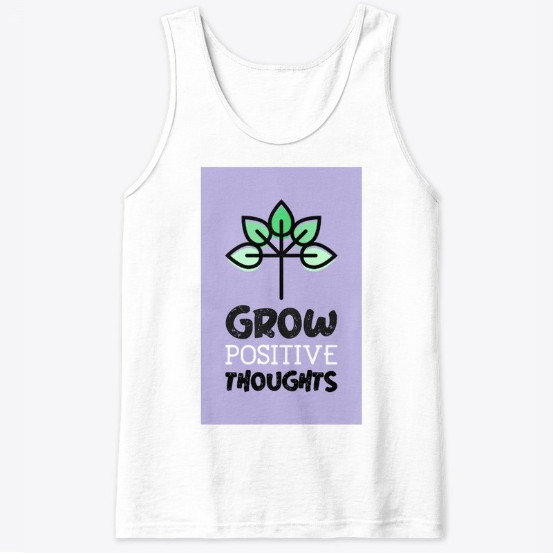 Grow positive thoughts shirt