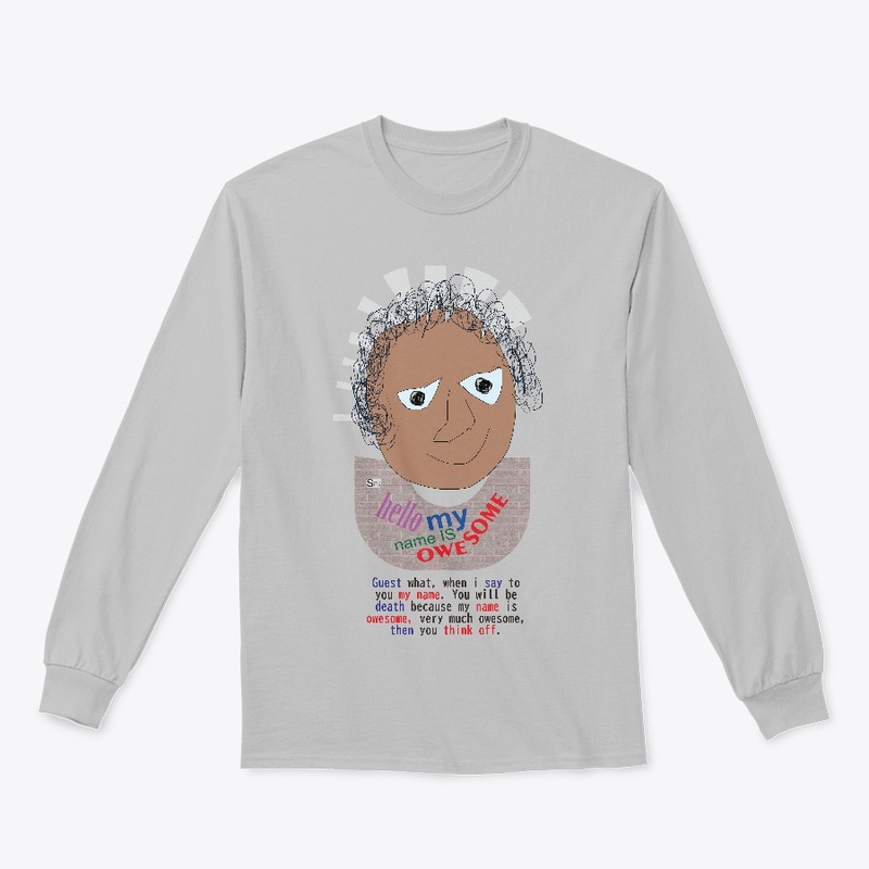 Hello my Name is oWEsome 4A
