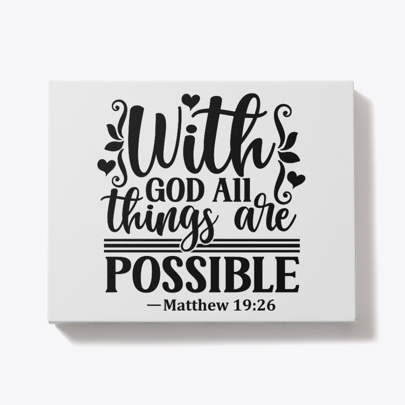 With GOD all things are possible