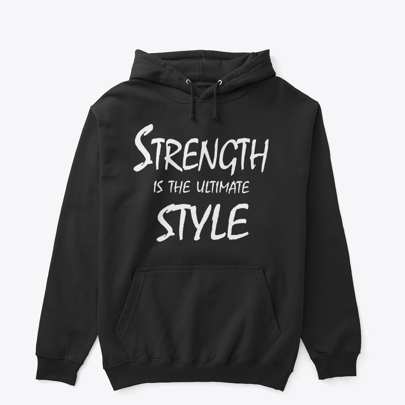 Strength Is the Ultimate Style