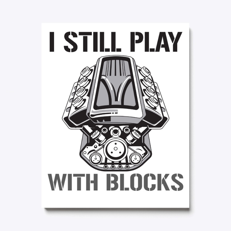I Still Play With Blocks (Cars)