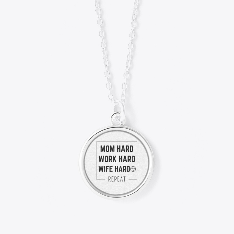 Mom Hard-Work Hard-Wife Hard