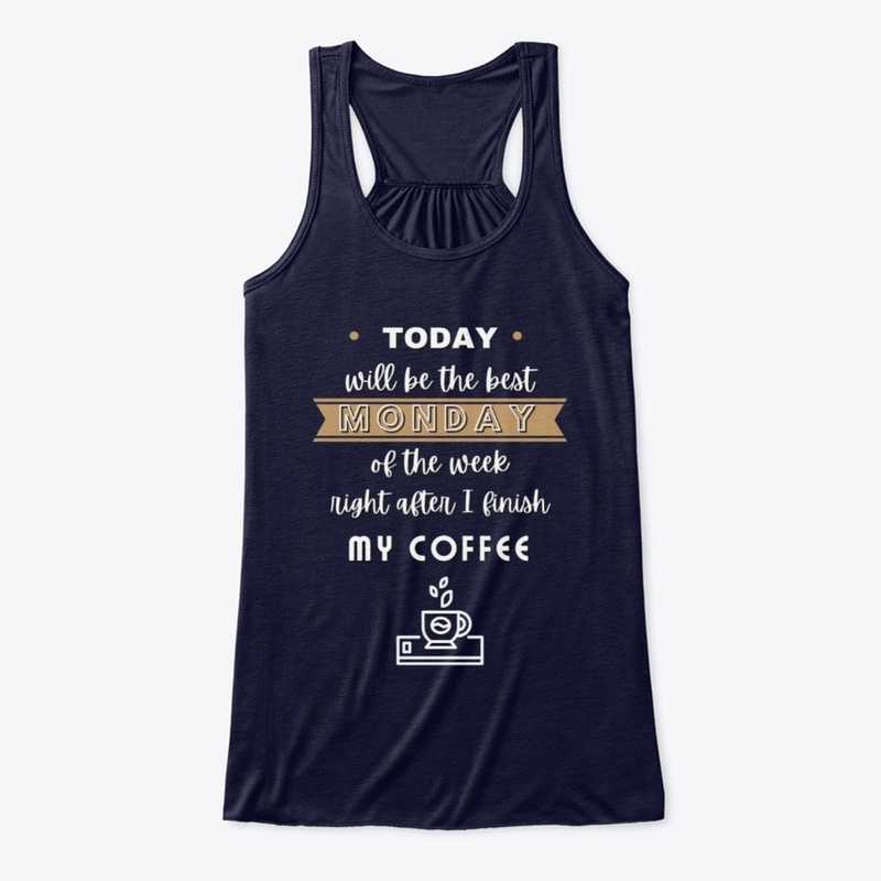 Coffee Is Best For Monday