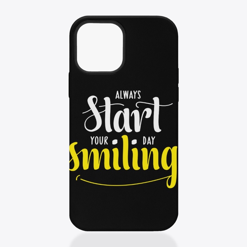 Always Start Your day Smiling Typography