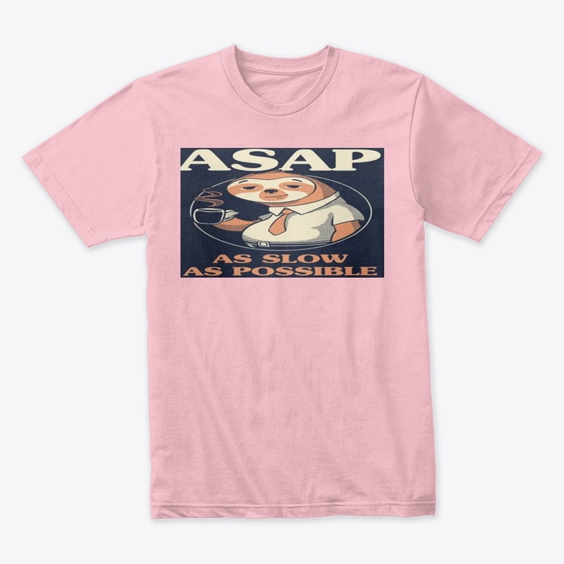 As slow as possible T Shirt