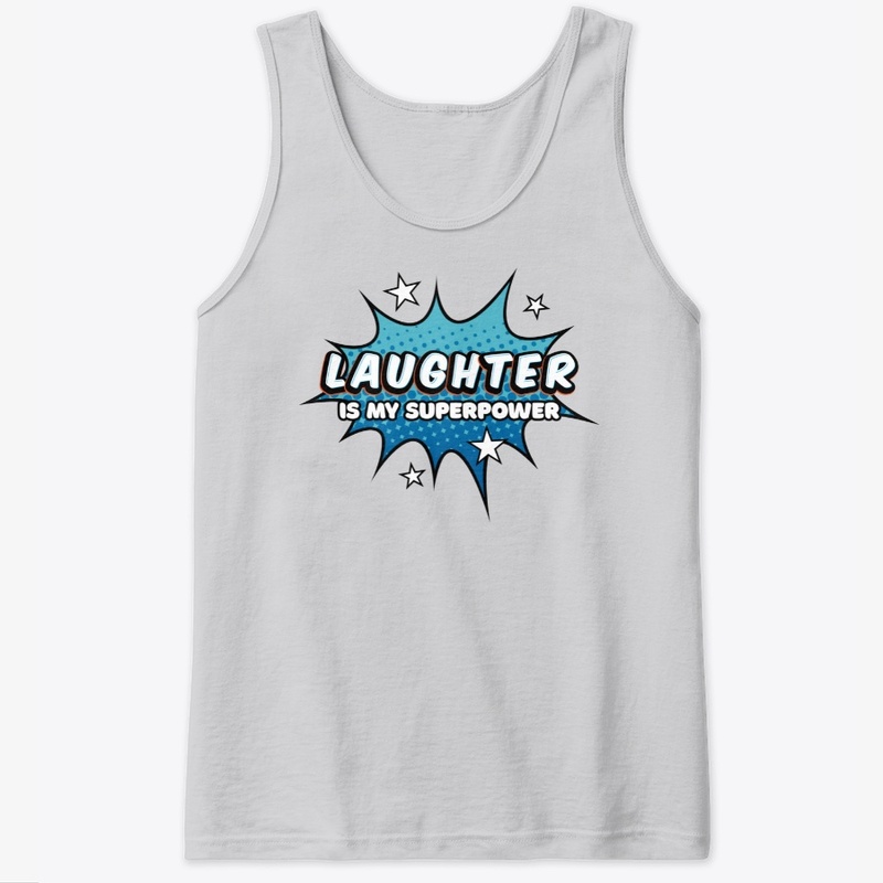 Laughter is my superpower