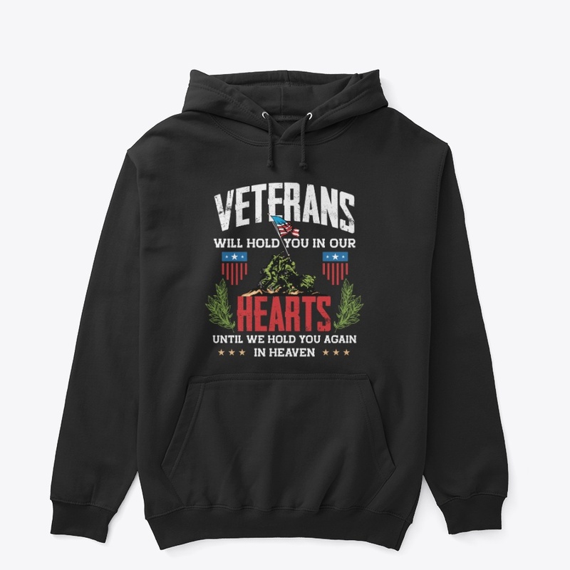 Veteran will hold you in our hearts™