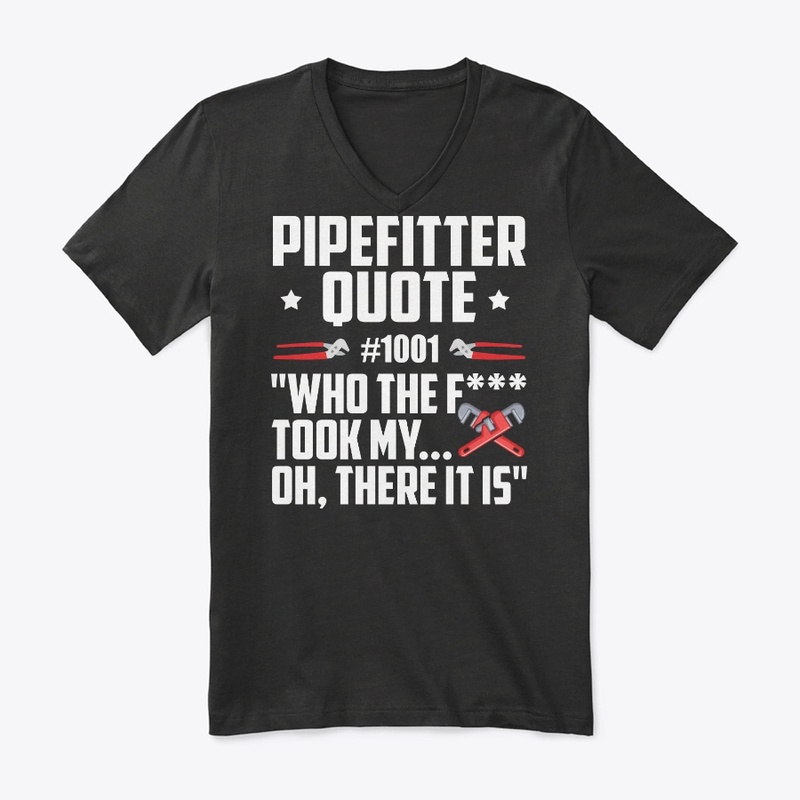 Pipefitter Gift, Quote Number 1001