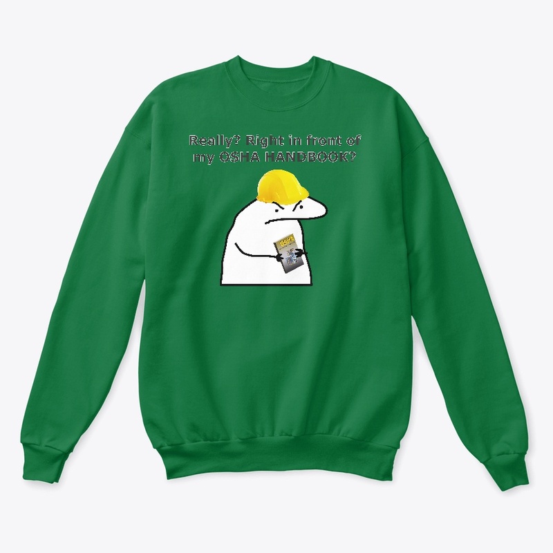 Right in front of my OSHA handbook