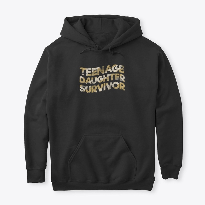 Teenage Daughter Survivor T Shirt