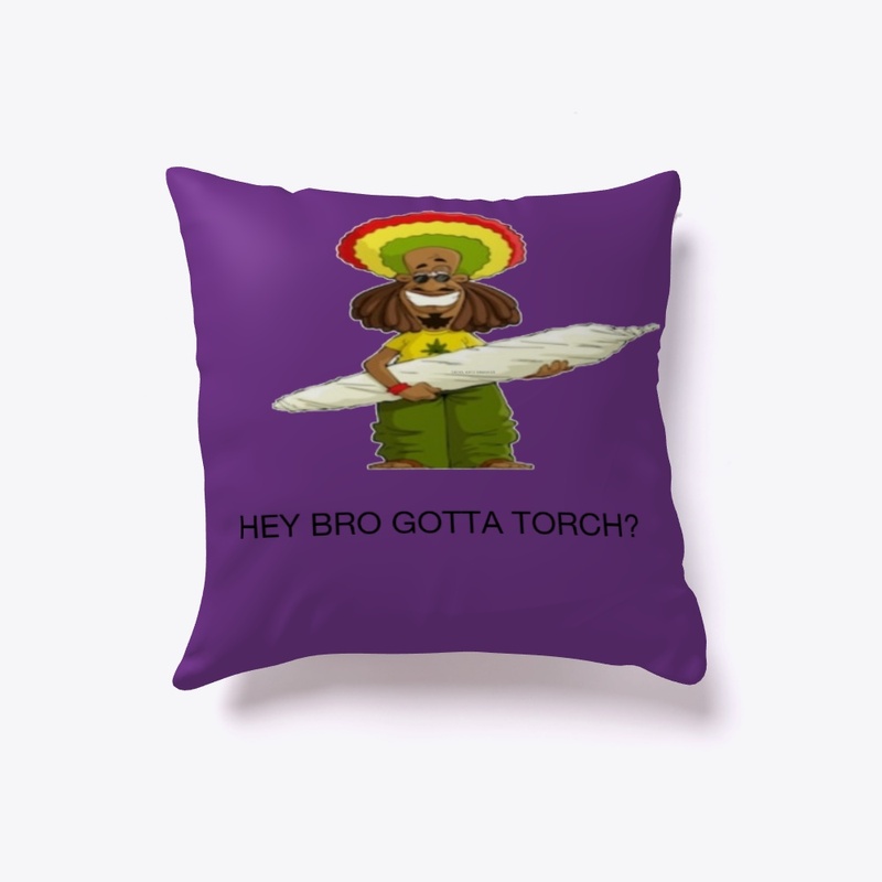 HEY BRO GOTTA TORCH?