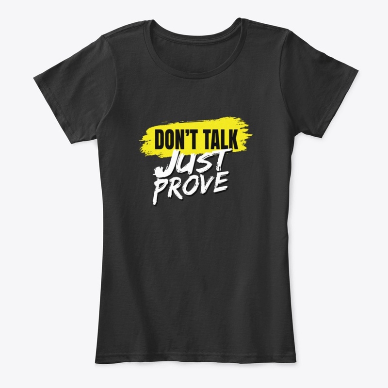 Don't Talk Just Prove