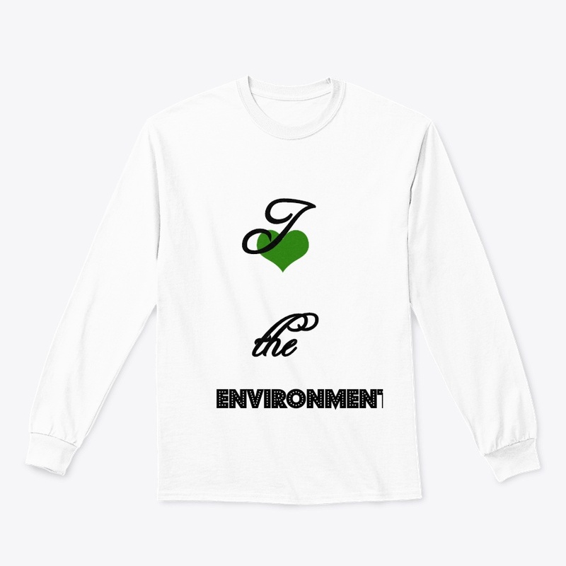 Environment , Nature T-shirt