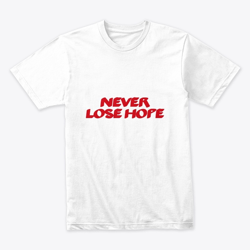 NEVER LOSE HOPE