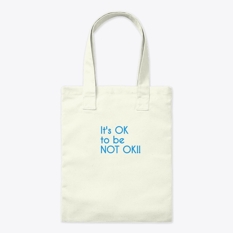 Mental Heath: It's OK to be NOT OK