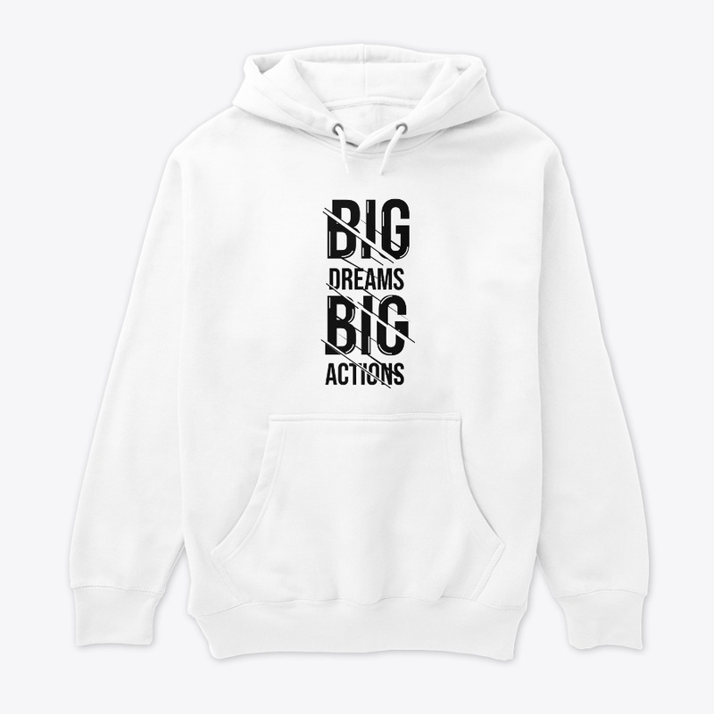 Big Dream Big Actions , Unisex Tshirt 