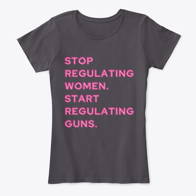 Stop Regulating Women.