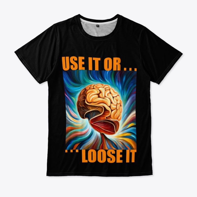 Use it or Loose it