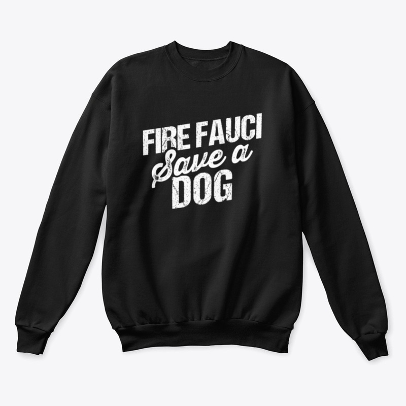 Fire Fauci Save a Dog