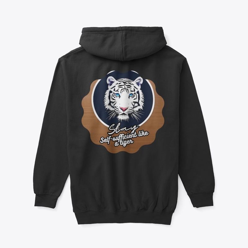 Stay  Self-sufficient like a tiger
