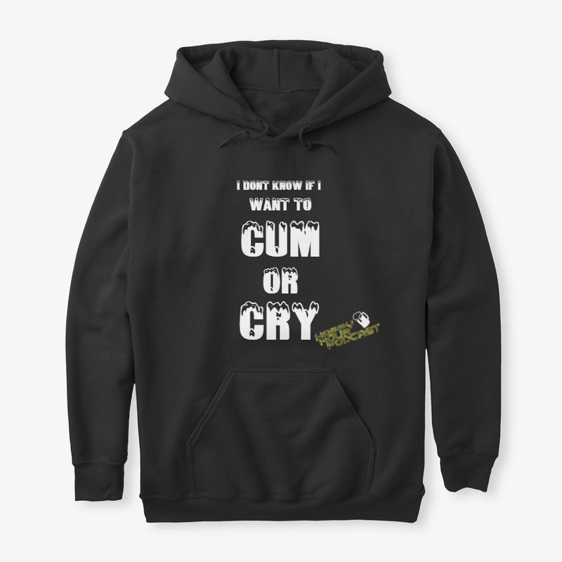 Cum or Cry