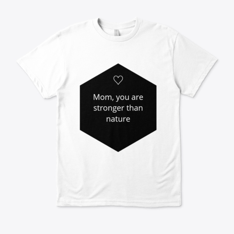 Mom , you are stronger tham nature