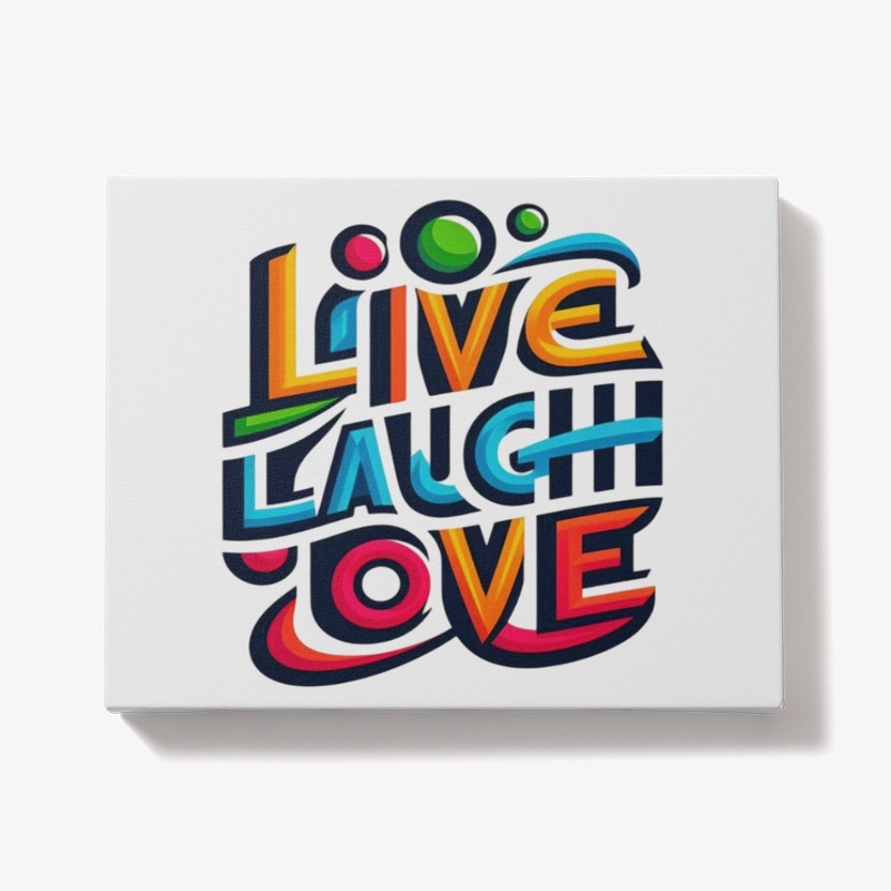 Live, Laugh, Love